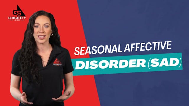 Seasonal Affective Disorder (SAD)