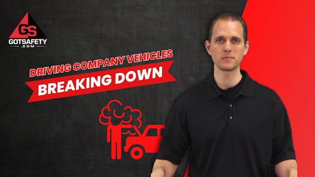 Driving: Company Vehicles: Breaking Down