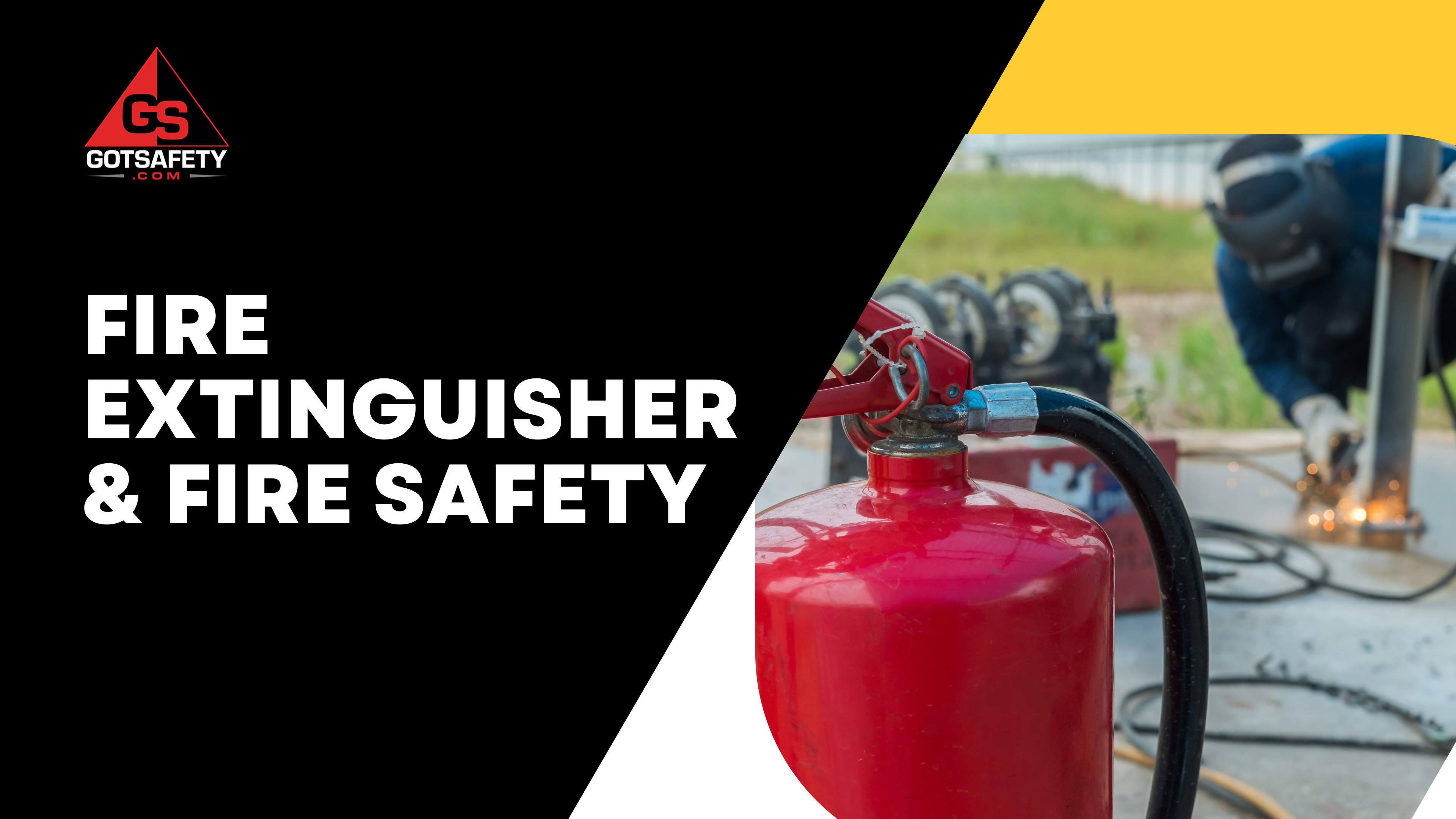 Construction - Fire Extinguisher & Fire Safety