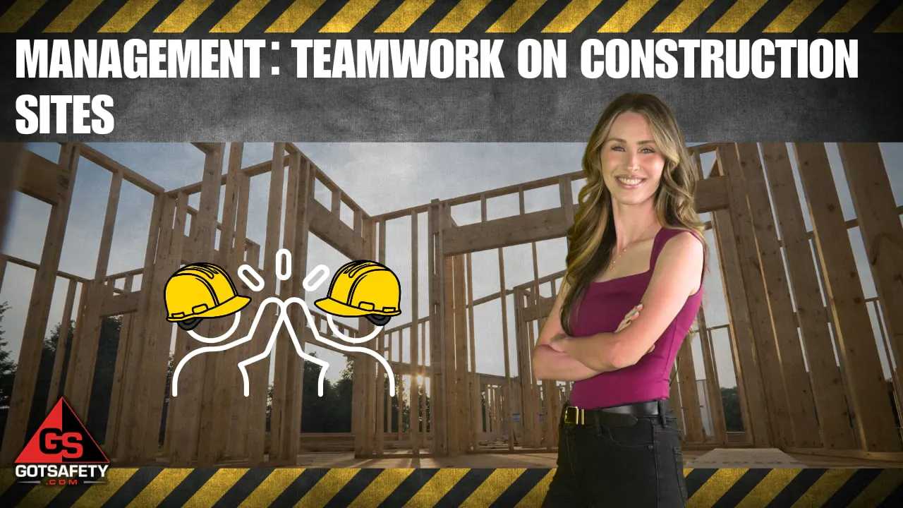 Management: Teamwork on Construction Sites - GotSafety Lite | Safety ...