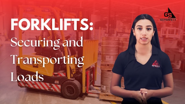 Forklifts: Securing and Transporting Loads