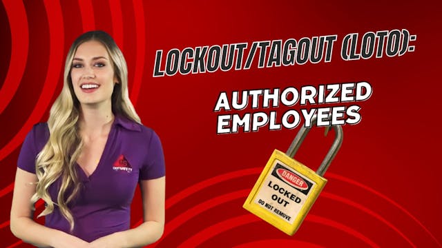 Lockout/Tagout (LOTO): Authorized Emp...