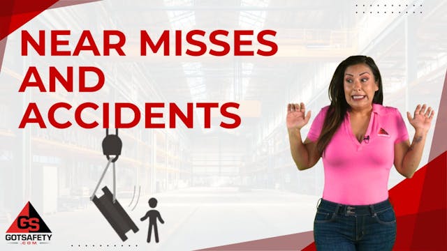 Near Misses and Accidents