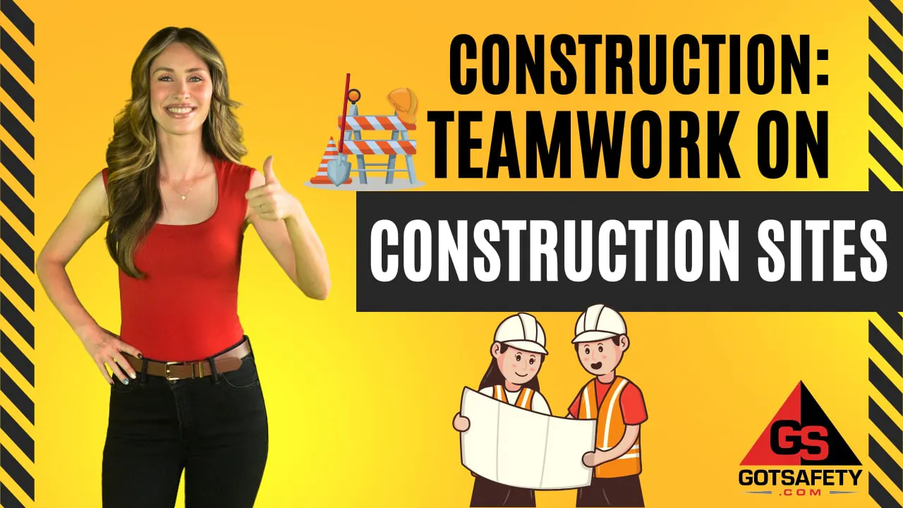 Construction: Teamwork on Construction Sites - GotSafety Lite | Safety ...
