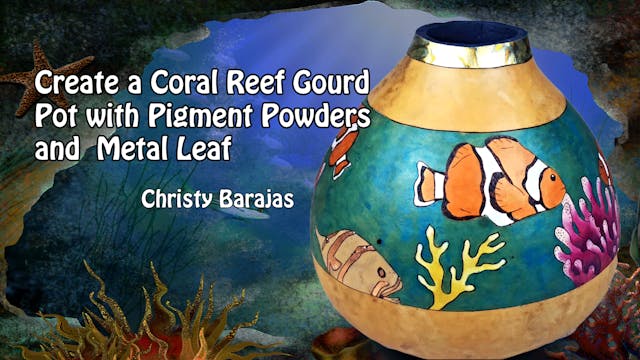 Create a Coral Reef Gourd Pot with Pigment Powders and Metal Leaf