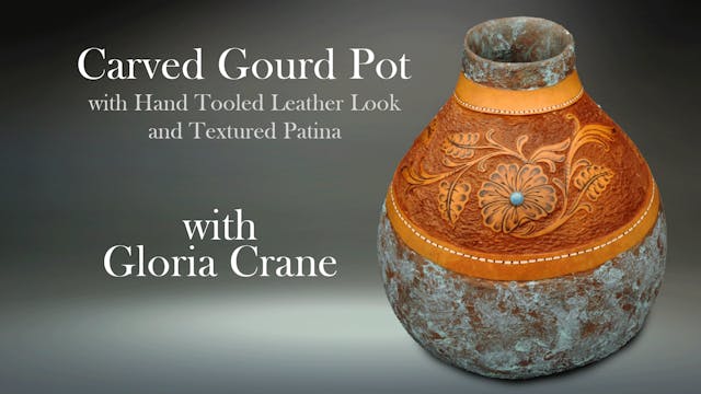 Carved Gourd Pot with Hand-Tooled Leather Look and Textured Patina with Gloria Crane