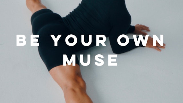 'BE YOUR OWN MUSE' Challenge