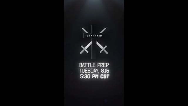 Unafraid - Battle Prep - 815 - Regret