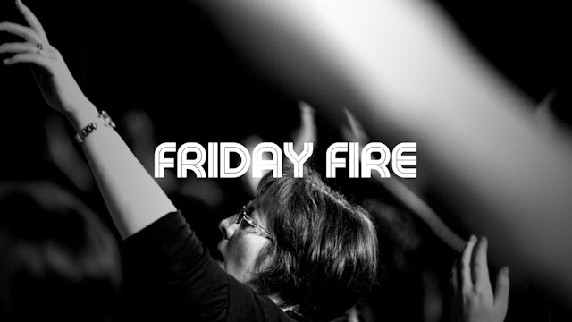 Friday Fire | Apr 2022