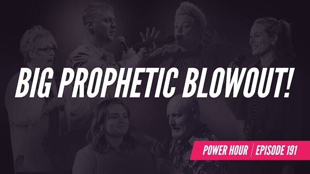 EP 191 // Big Prophetic Blowout! 
