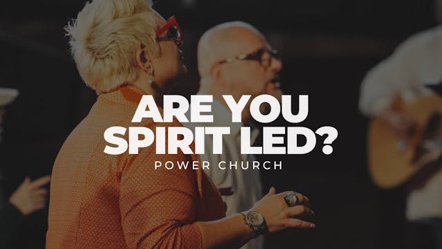 Are You Spirit Led? | 27 August 2023