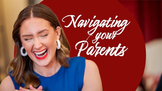 NAVIGATING YOUR PARENTS - Episode 9 o...