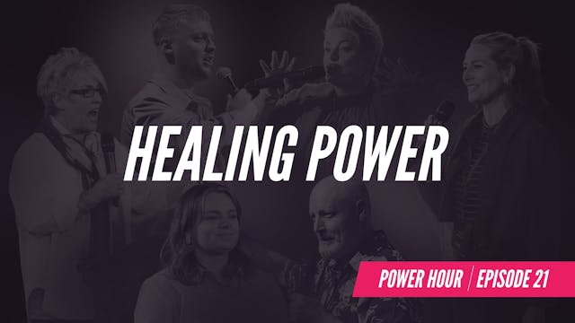 EP 21 // Healing Power