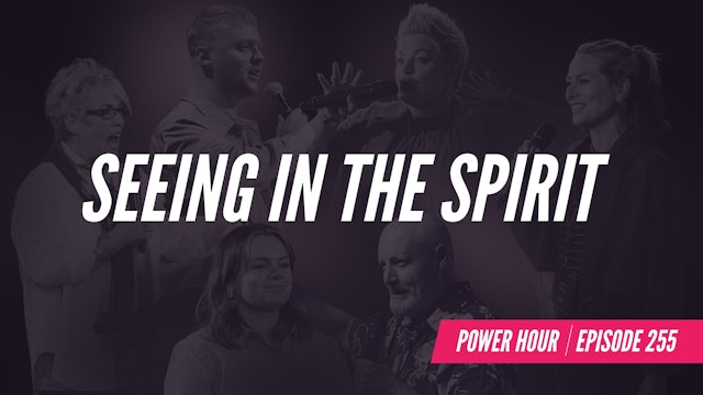 EP 255 // Seeing in the Spirit