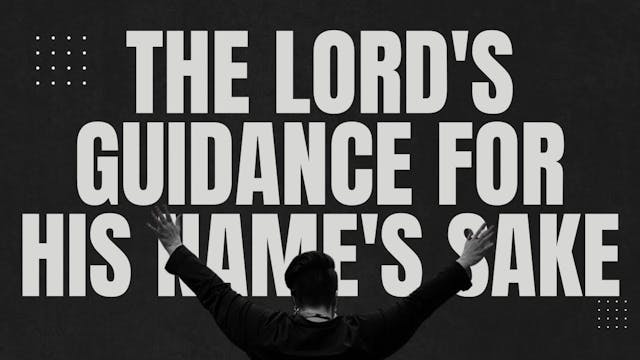 EP23 // WE DECREE THE LORD'S GUIDANCE...