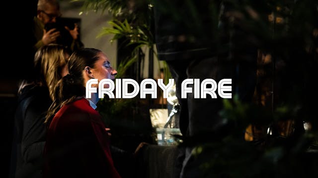 Friday Fire | 3 Dec 2021