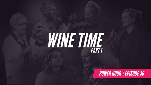 EP 36 // Wine Time Pt. 1 