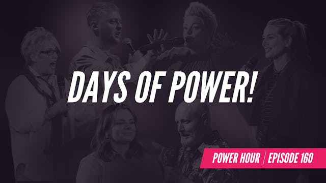 EP 160 // Days of Power! 