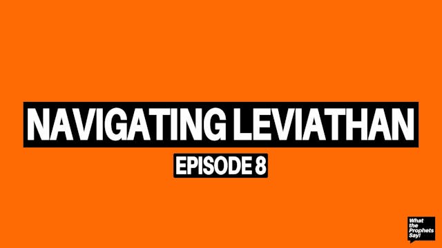 Navigating Leviathan - What the Proph...