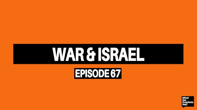 War & Israel - What the Prophets Say!...