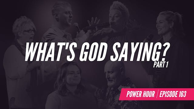 EP 163 // What's God Saying? Pt.1 