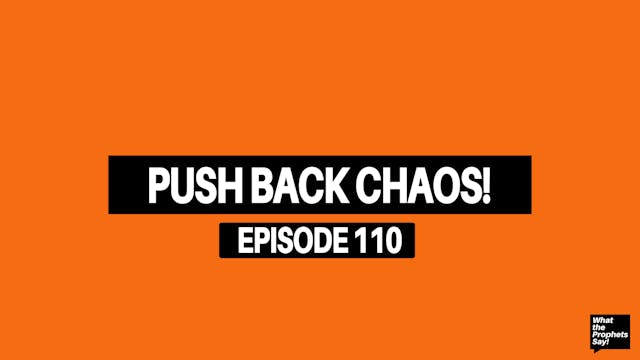 Push Back Chaos! - What the Prophets ...