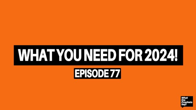 What You Need For 2024! - What the Pr...