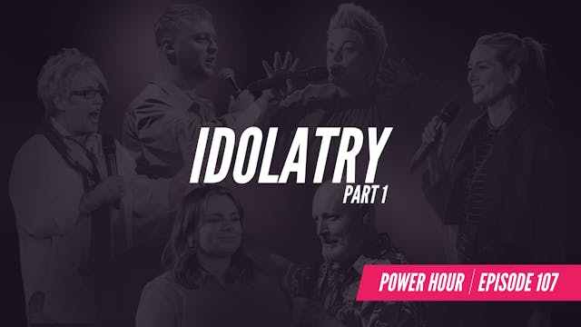 EP 107 // Idolatry 