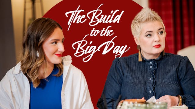 THE BUILD TO THE BIG DAY - Episode 4 ...