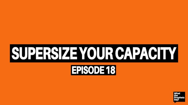 Supersize Your Capacity - What the Pr...