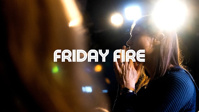 Friday Fire | 17 Dec 2021
