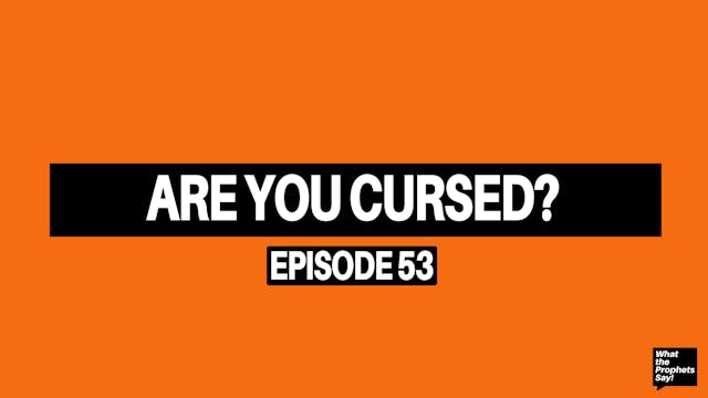 Are You Cursed? - What the Prophets S...