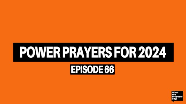 Power Prayers for 2024 - What the Pro...