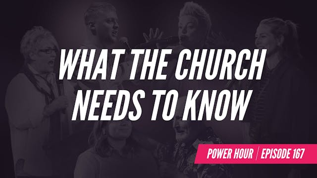 EP 167 // What the Church Need to Know 
