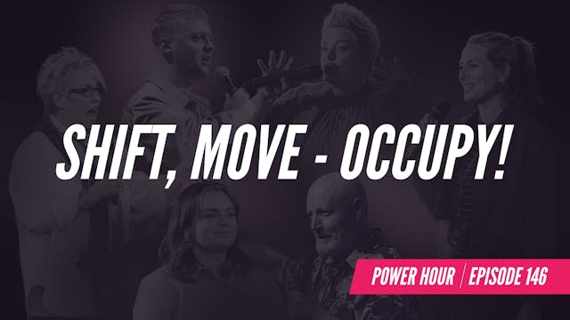 EP 146 // Shift, Move - Occupy!