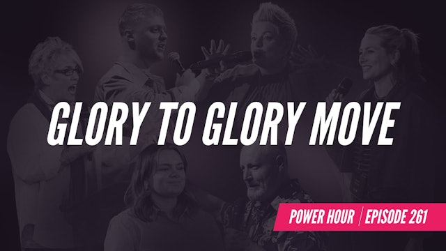 EP 261 // Glory To Glory Move