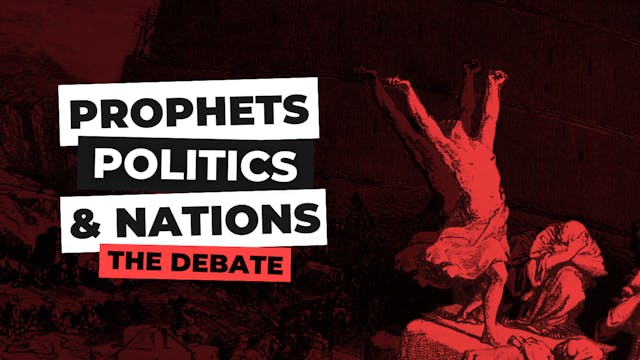 Prophets, Politics and Nations - The Debate