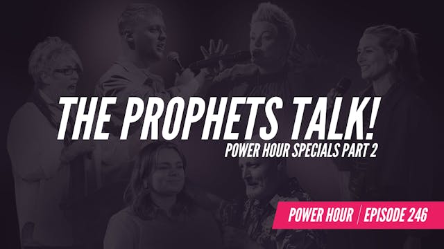 EP 246 // The Prophets Talk! Pt. 2