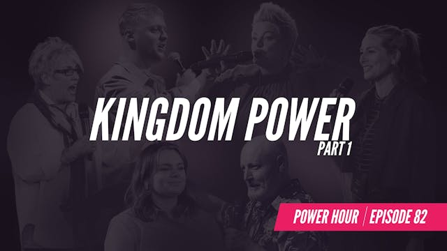 EP 82 // Kingdom Power 