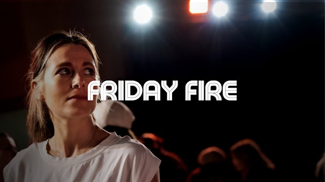 Friday Fire | Feb 2022