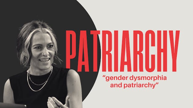 EP 2 // Gender Dysmorphia and Patriarchy