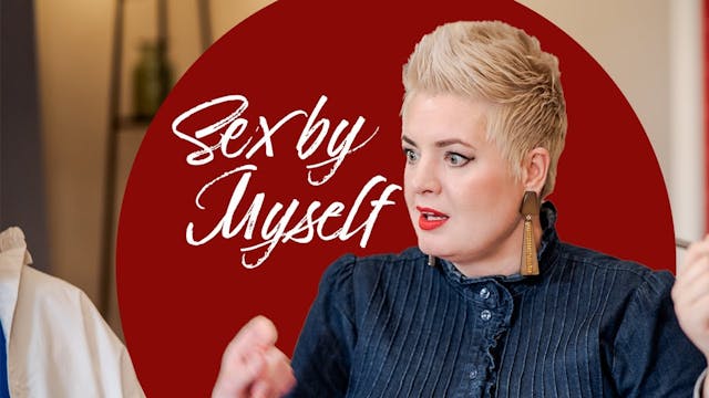 SEX BY MYSELF - Episode 3 of At the S...
