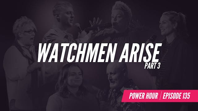 EP 135 // Watchmen Arise! Pt. 3 