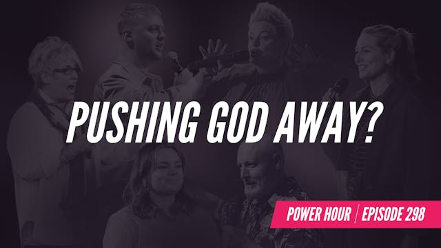 Ep. 298 // Pushing God Away?