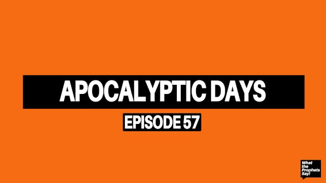 Apocalyptic Days - What the Prophets ...