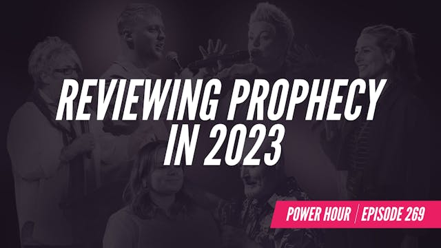 EP 269 // Reviewing Prophecy in 2023 