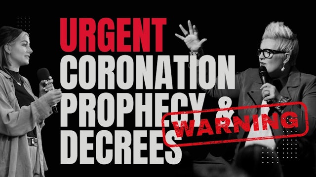 EP 27 // URGENT CORONATION PROPHETIC WARNING | Decree The Week!