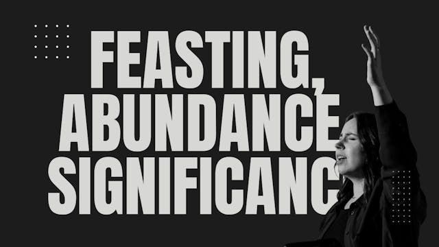 EP 56 // FEASTING, ABUNDANCE and SIGN...