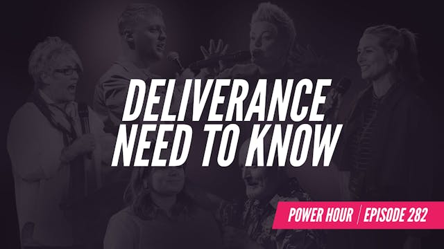 EP 282 // Deliverance need to know
