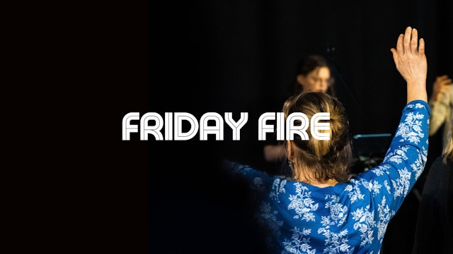 Friday Fire | 19 Nov 2021